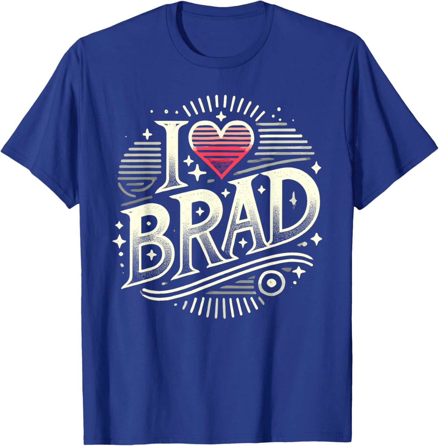 I Love BRAD Name BRAD T-Shirt - T-Shirt | Royal