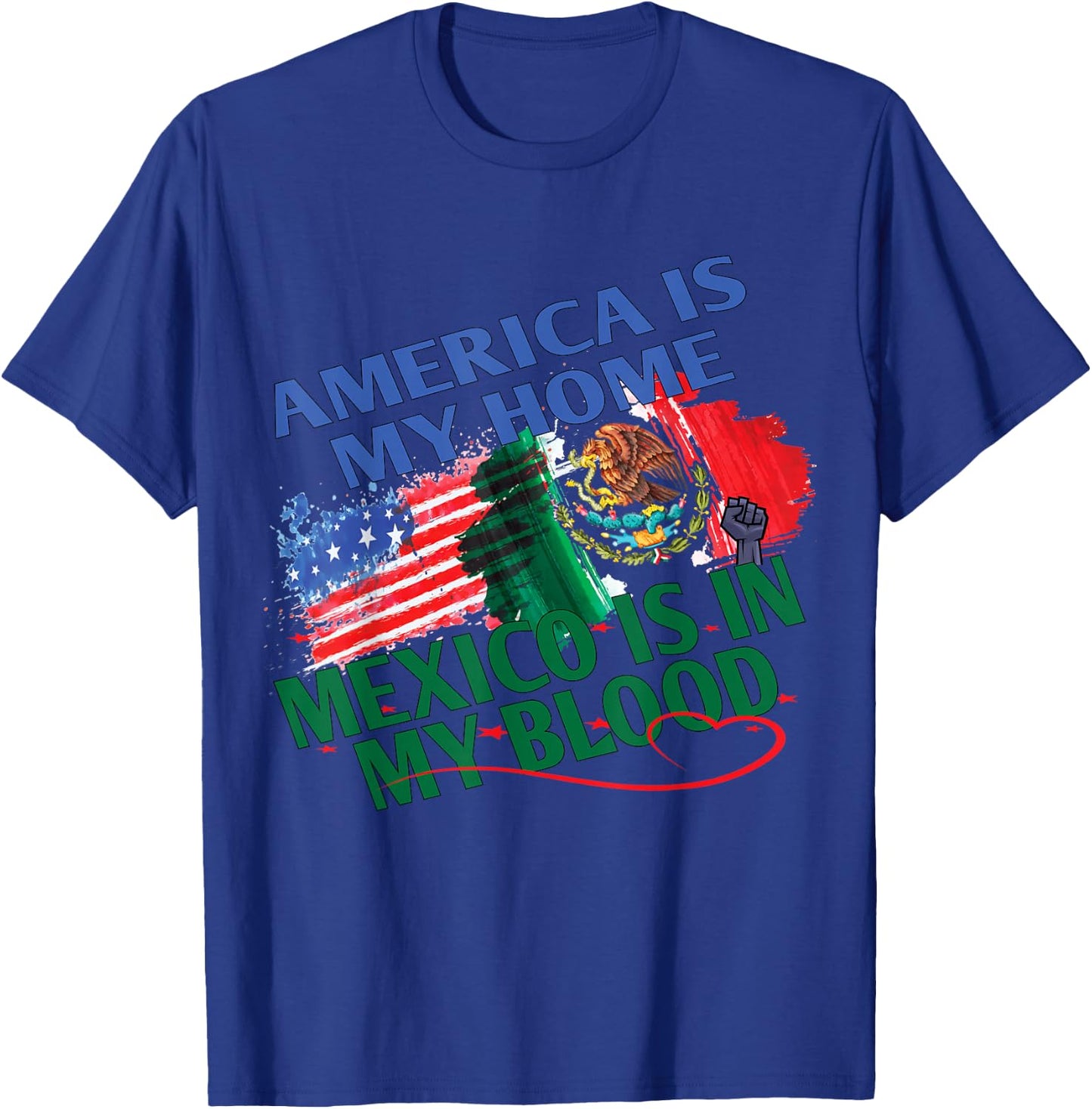 America Is My Home Mexico Is In My Blood Gifts With Flags T-Shirt - T-Shirt | Royal