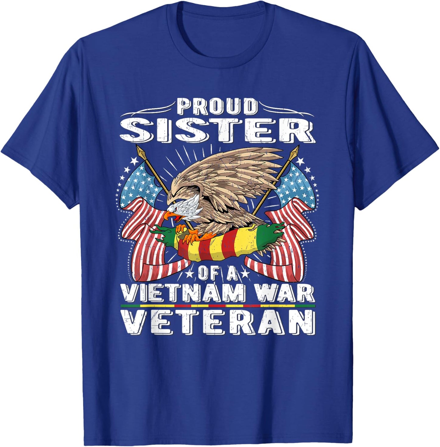 Proud Sister Of A Vietnam Veteran Military Vets Sibling Gift T-Shirt - T-Shirt | Royal