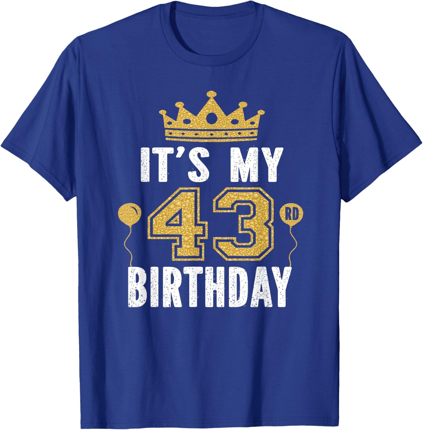 It's My 43rd Birthday Gift 43 Years Old Man And Woman T-Shirt - T-Shirt | Royal