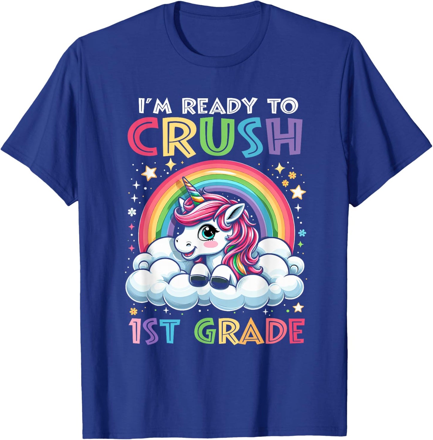 I'm Ready To Crush 1st Grade Back To School Girls Kids T-Shirt - T-Shirt | Royal