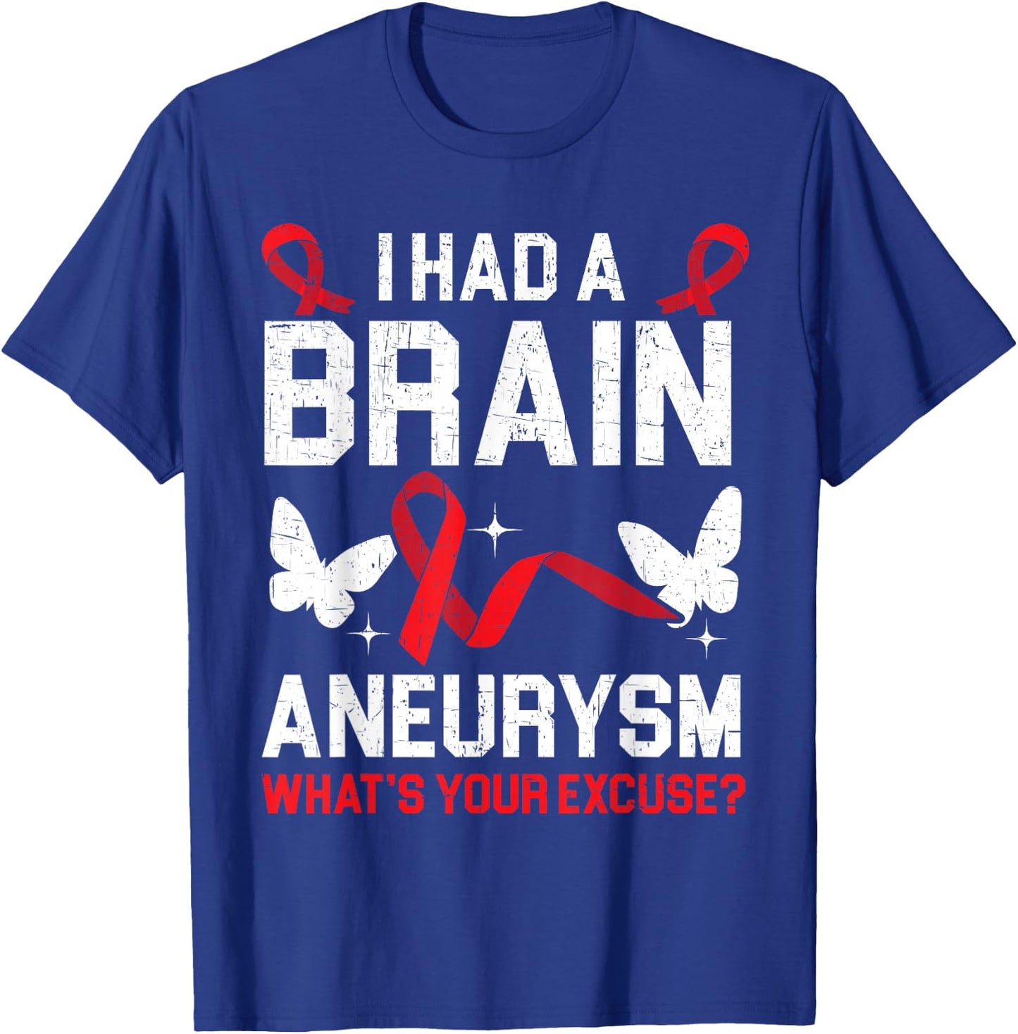 I Had Brain Aneurysm Medical Condition Aneurysm Awareness T-Shirt - T-Shirt | Royal