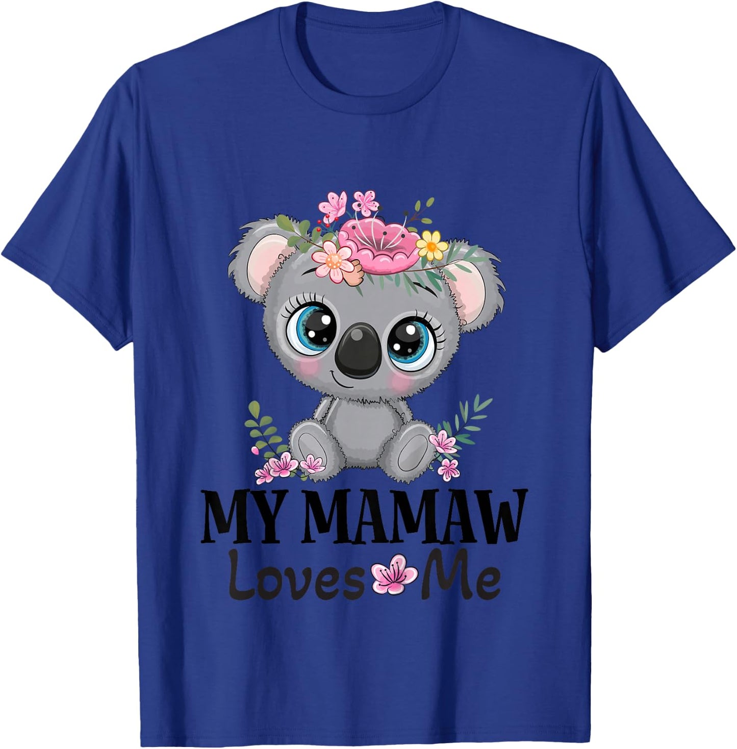 Mamaw Loves Me Grandchild Koala T-Shirt - T-Shirt | Royal