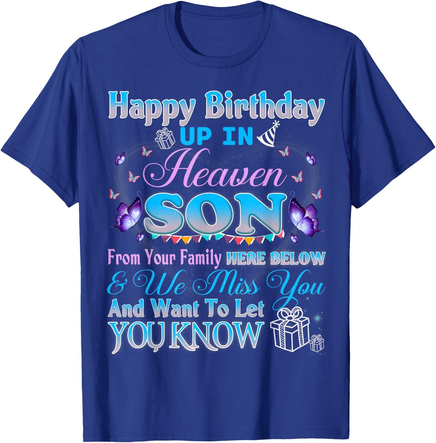 Happy Heavenly Birthday Up In Heaven To My Son, Missing Son T-Shirt - T-Shirt | Royal