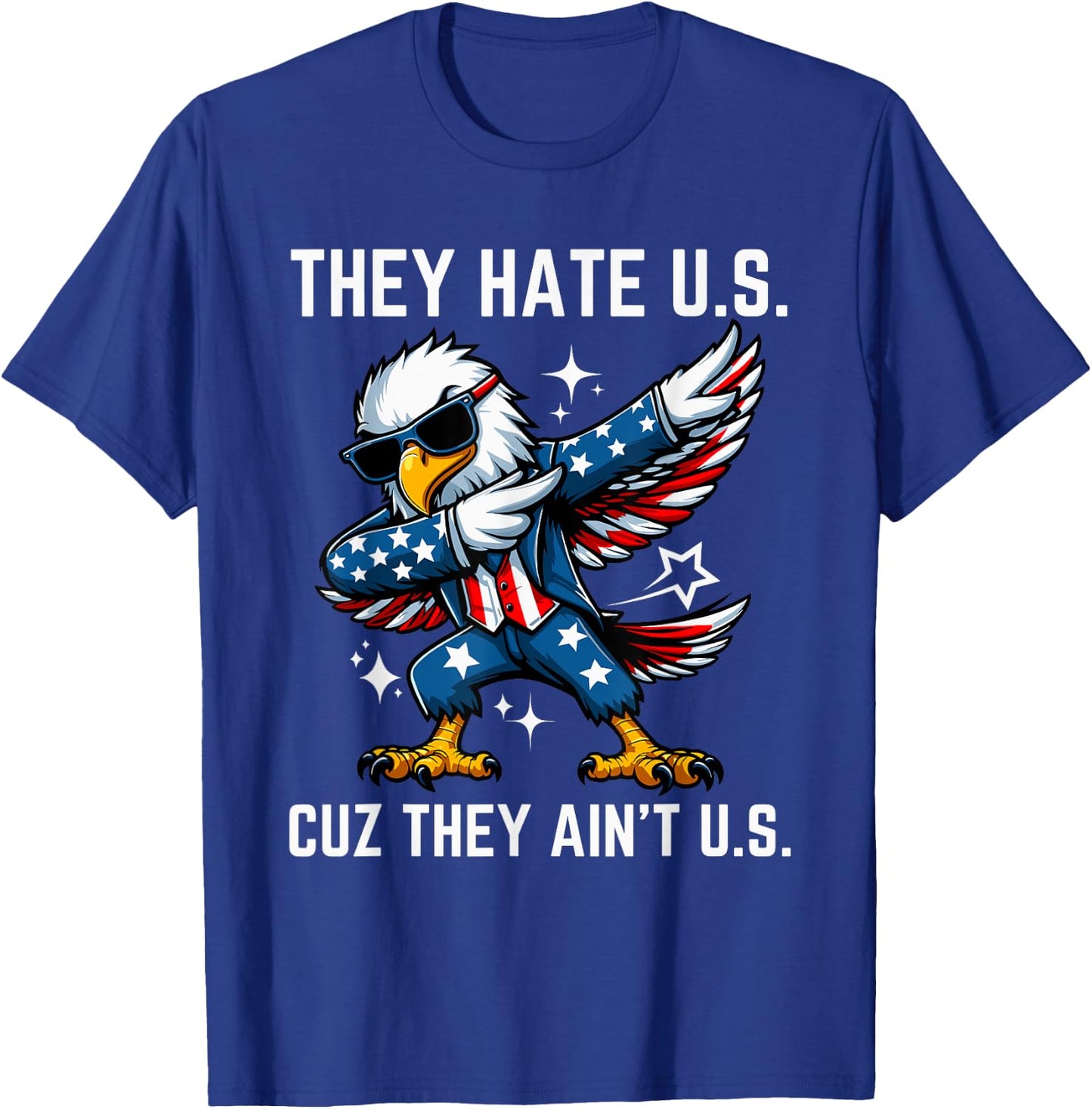 4th of July They Hate Us Cuz They Ain't Us American USA Flag Men T-Shirt - T-Shirt | Royal