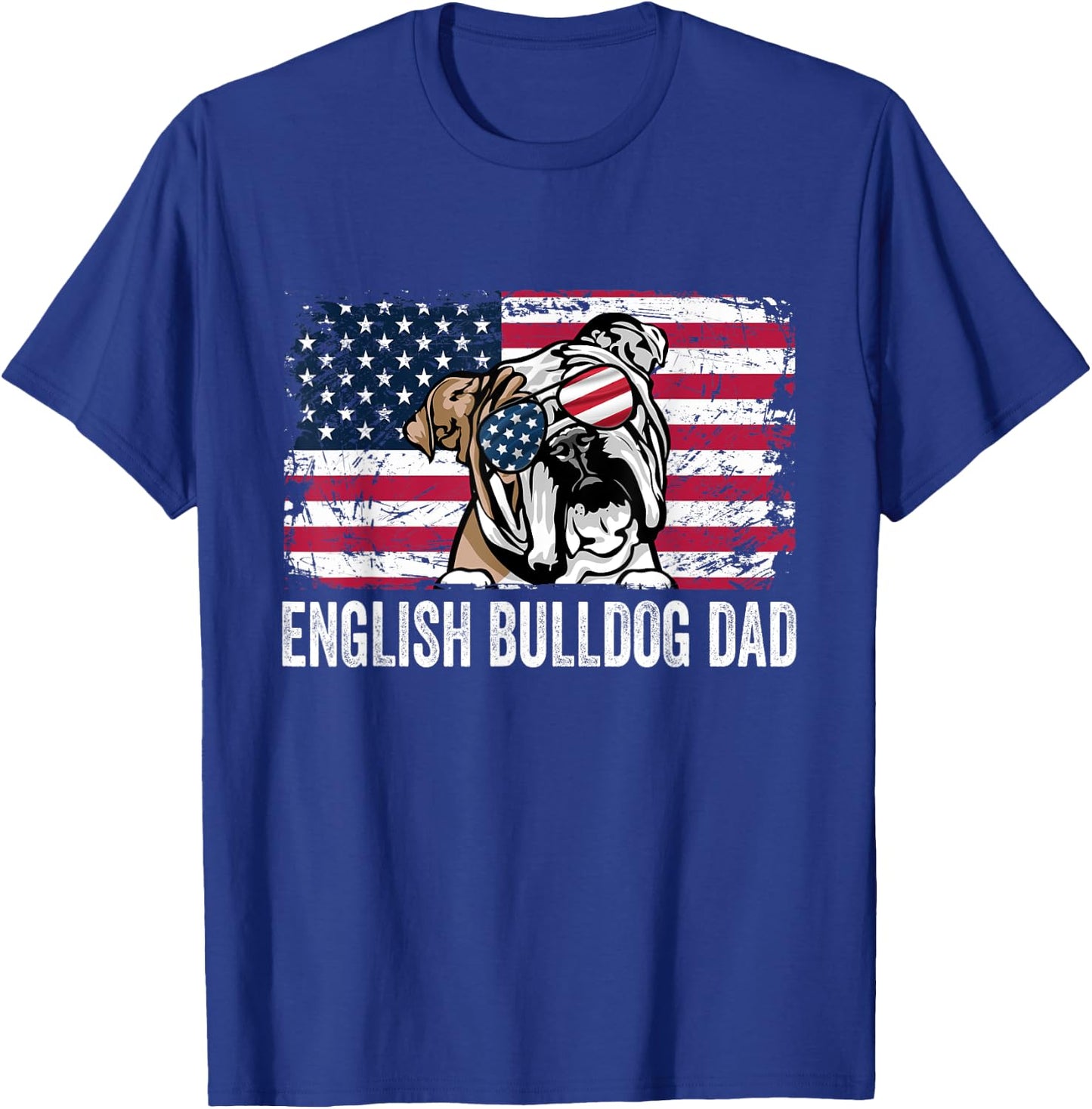 Distressed USA Flag English Bulldog Dad Fathers Day T-Shirt - T-Shirt | Royal
