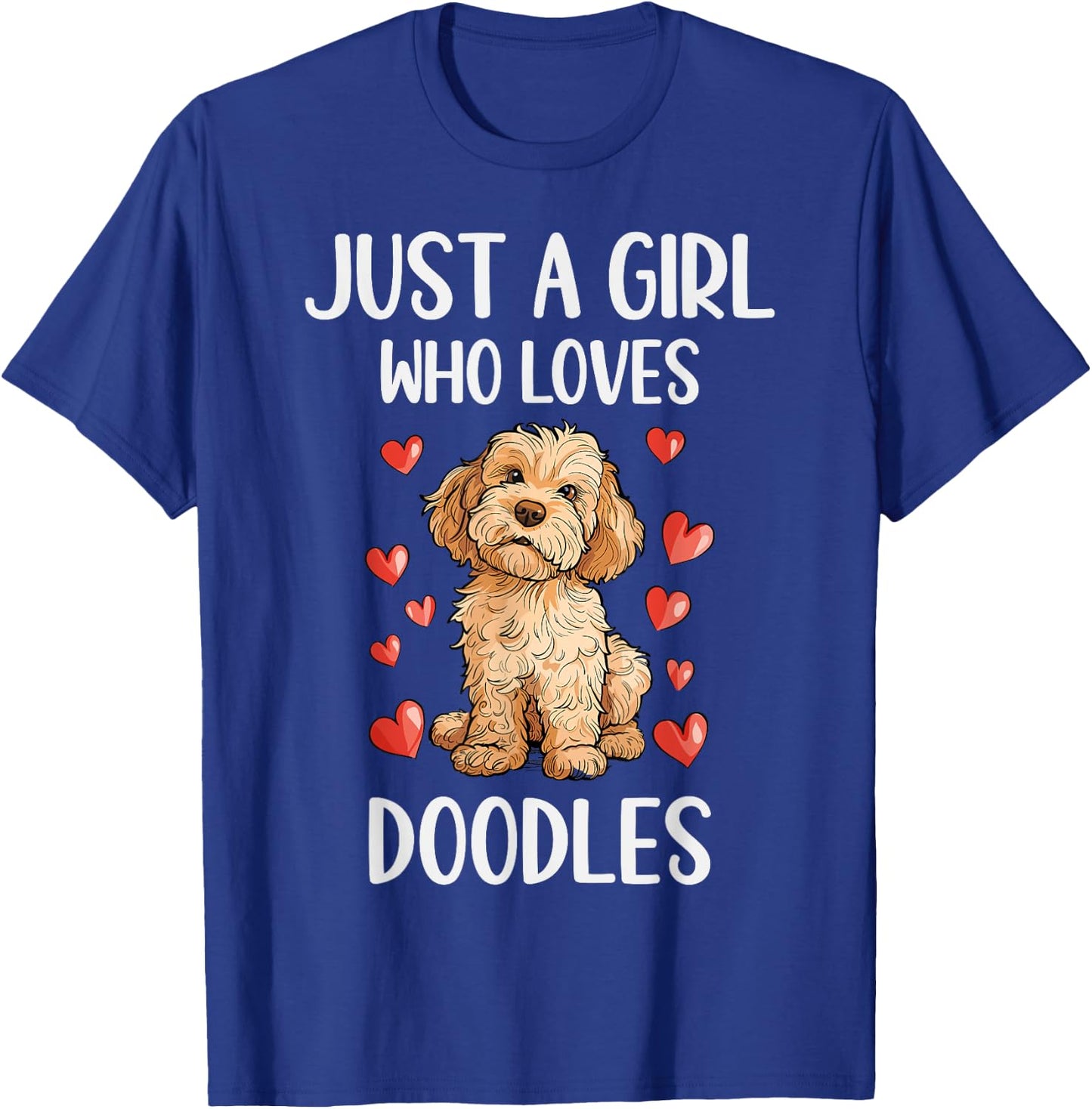 Just a Girl Who Loves Doodles Funny Goldendoodle Dog Owner T-Shirt - T-Shirt | Royal