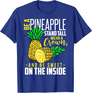 Funny Be Like A Pineapple Be A Pineapple Wear A Crown T-Shirt - T-Shirt | Royal