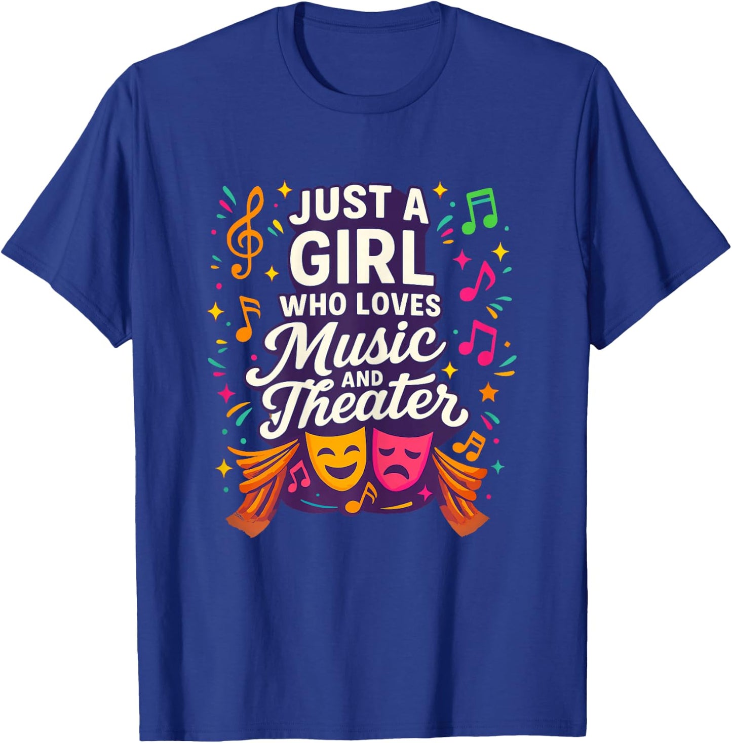 Just a Girl Who Loves Music and Theater T-Shirt - T-Shirt | Royal