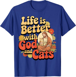 Life Is Better with God and Cats Inspirational Faithful T-Shirt - T-Shirt | Royal