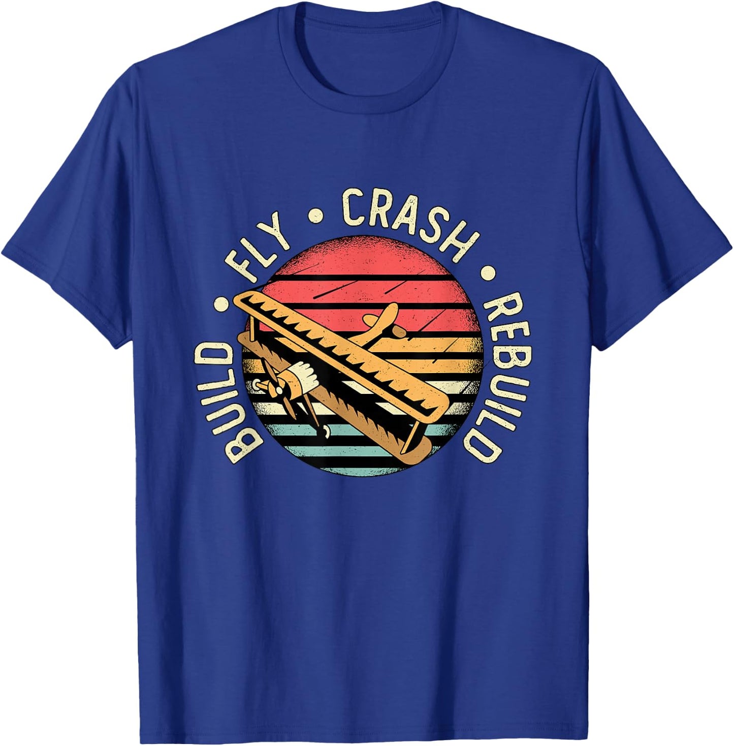 Build Fly Crash Rebuild Model Airplane Pilot Retro RC Plane T-Shirt - T-Shirt | Royal