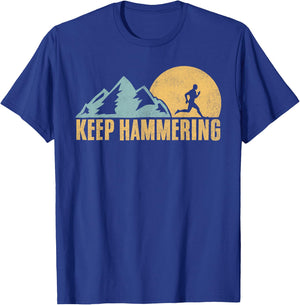 Keep Hammering Hiking Mountain Trail Running T-Shirt - T-Shirt | Royal