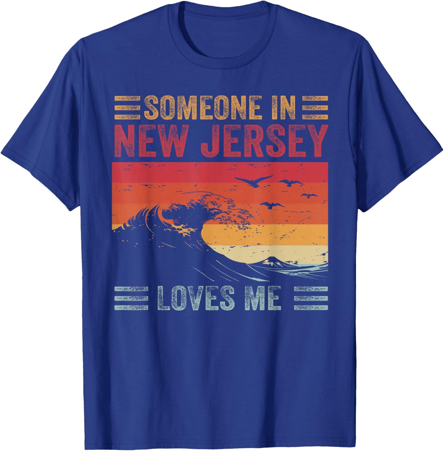 Someone In New Jersey Loves Me T-Shirt - T-Shirt | Royal