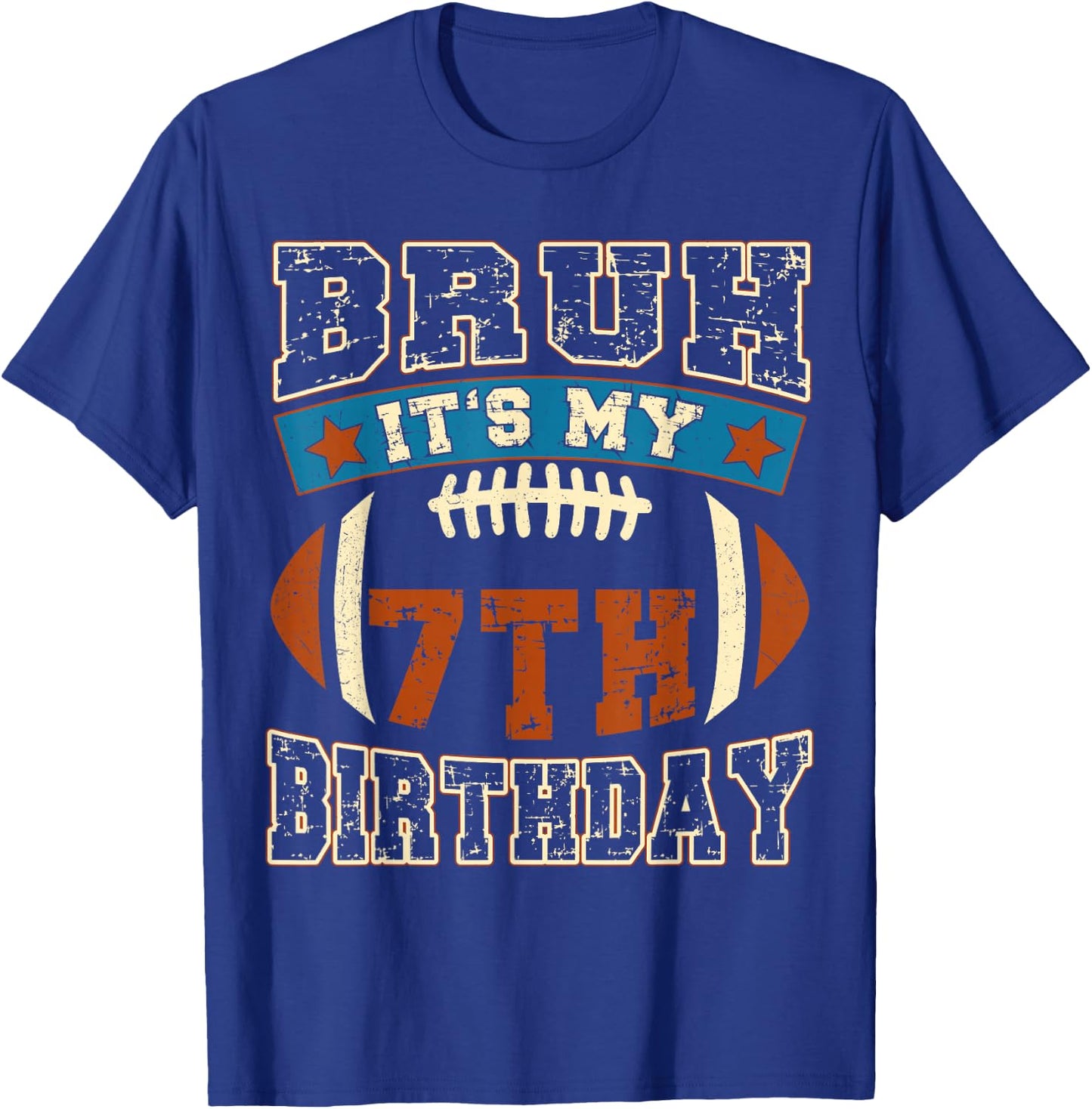 Bruh It's My 7th Birthday Football 7 Years Old Birthday T-Shirt - T-Shirt | Royal
