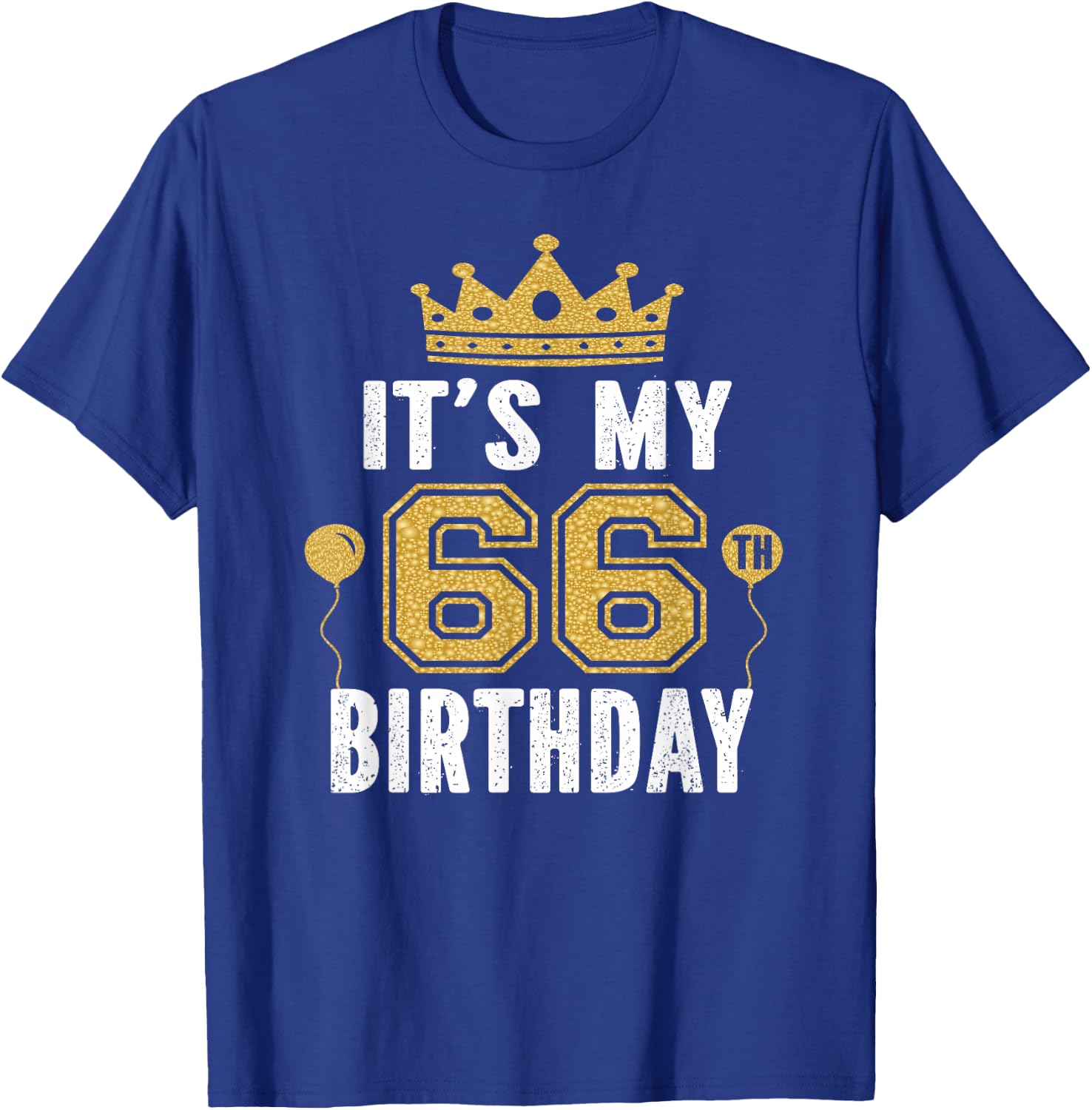 It's My 66th Birthday Gift 66 Years Old Man And Woman T-Shirt - T-Shirt | Royal