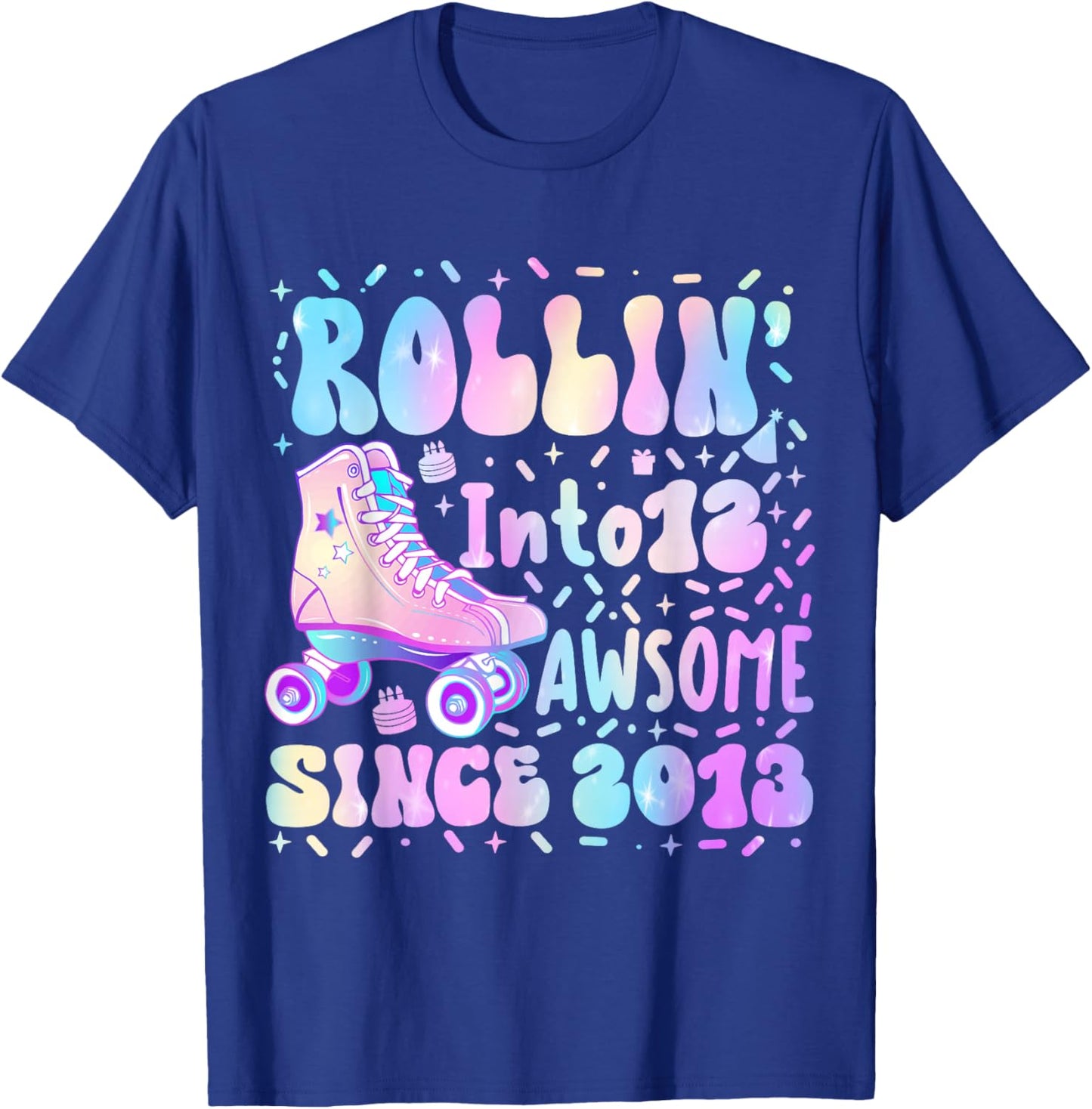 Roller Skating 12th Birthday Rolling Into 12 Since 2013 Girl T-Shirt - T-Shirt | Royal