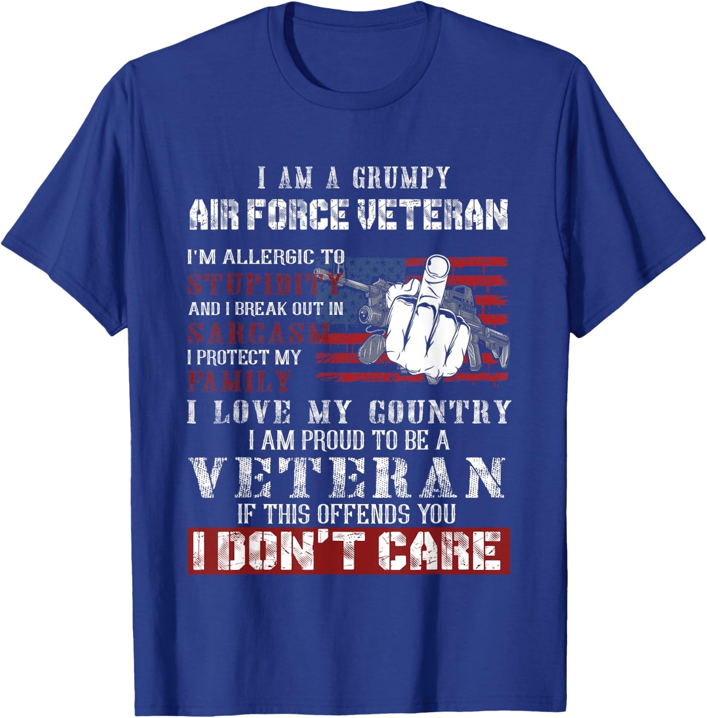 I Am A Grumpy Air Force Veteran, Retired Air Force Veteran T-Shirt - T-Shirt | Royal