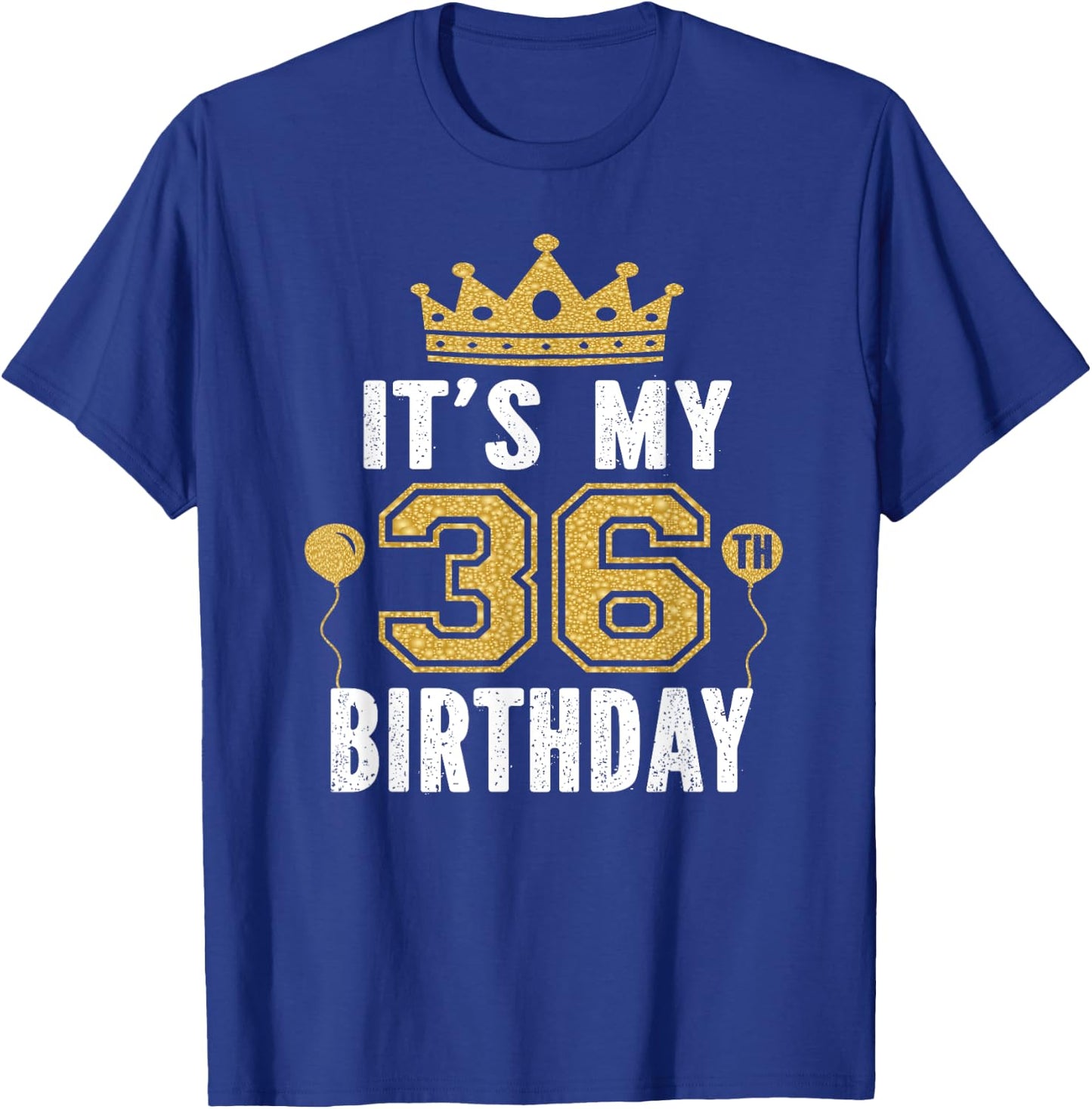 It's My 36th Birthday Gift 36 Years Old Man And Woman T-Shirt - T-Shirt | Royal