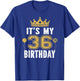 It's My 36th Birthday Gift 36 Years Old Man And Woman T-Shirt - T-Shirt | Royal