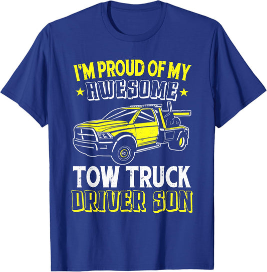 I'm Proud Of My Awesome Truck Driver Son Tow Truck Operator T-Shirt - T-Shirt | Royal