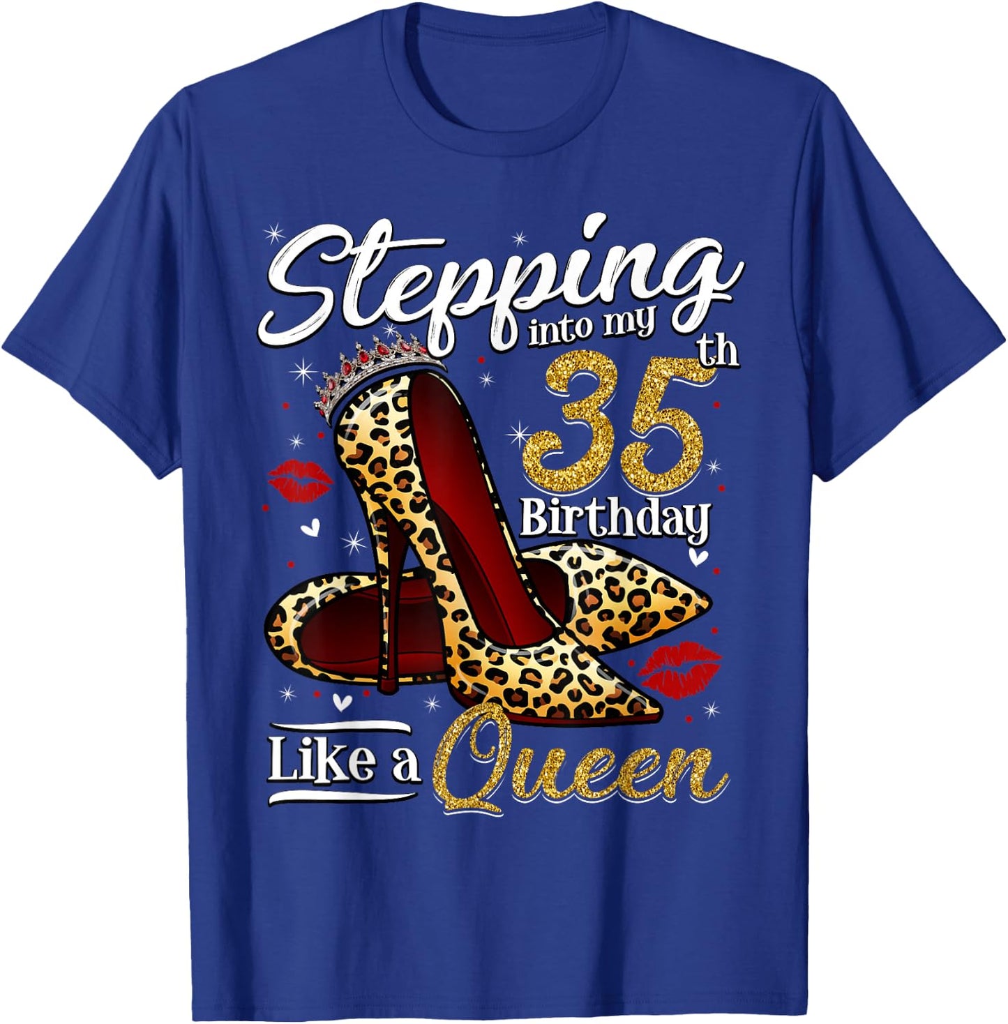 High Heels Stepping Into My 35th Birthday 35 and Fabulous T-Shirt - T-Shirt | Royal