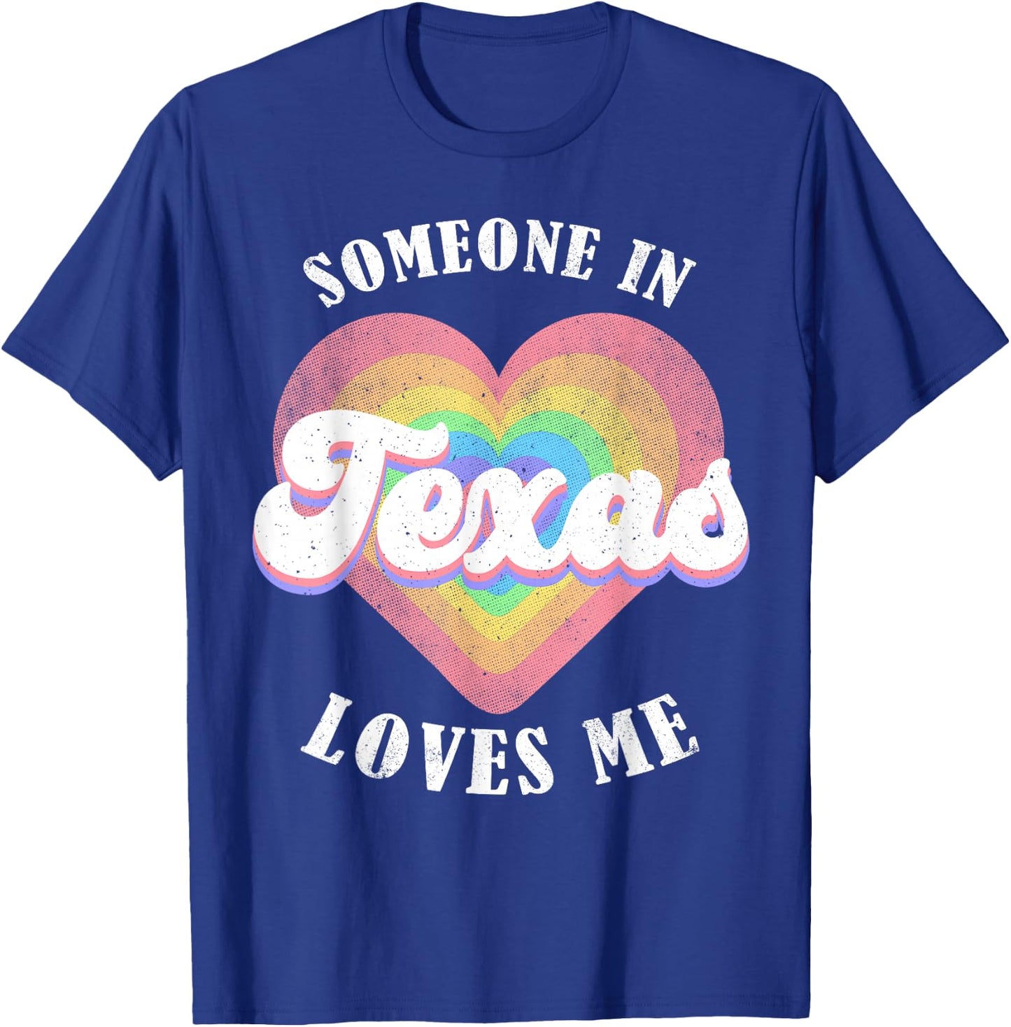Someone in Texas Loves Me Heart Retro Groovy T-Shirt - T-Shirt | Royal