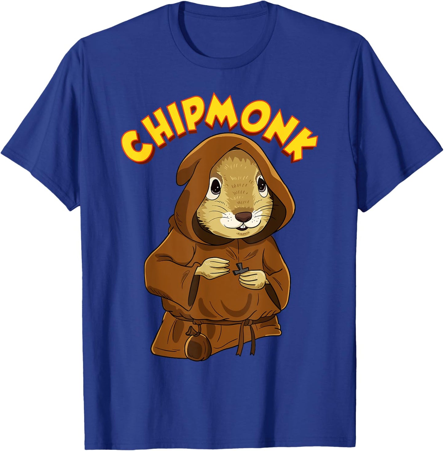 Chipmunk Pun Hilarious Chipmunk Monk T-Shirt - T-Shirt | Royal