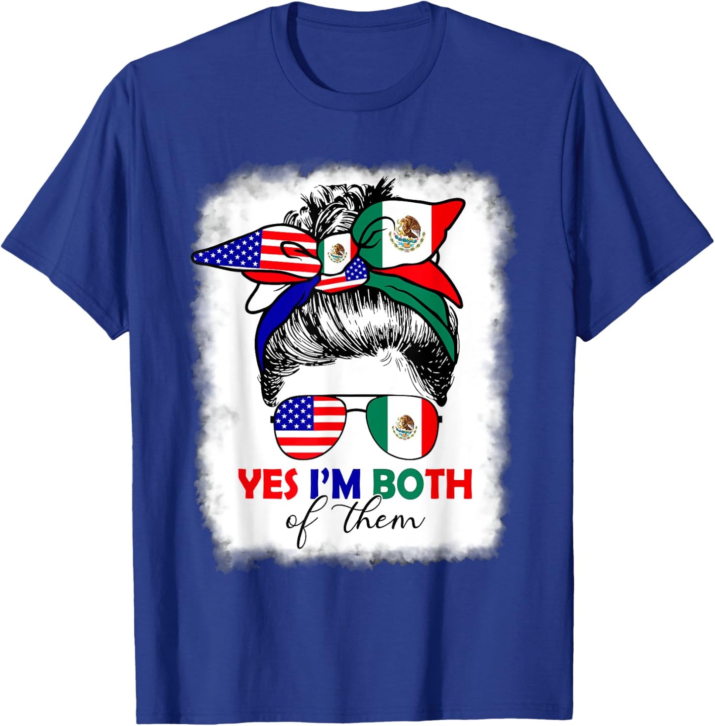 Half Mexican American Yes I'm Both of Them Mexico USA Flag T-Shirt - T-Shirt | Royal