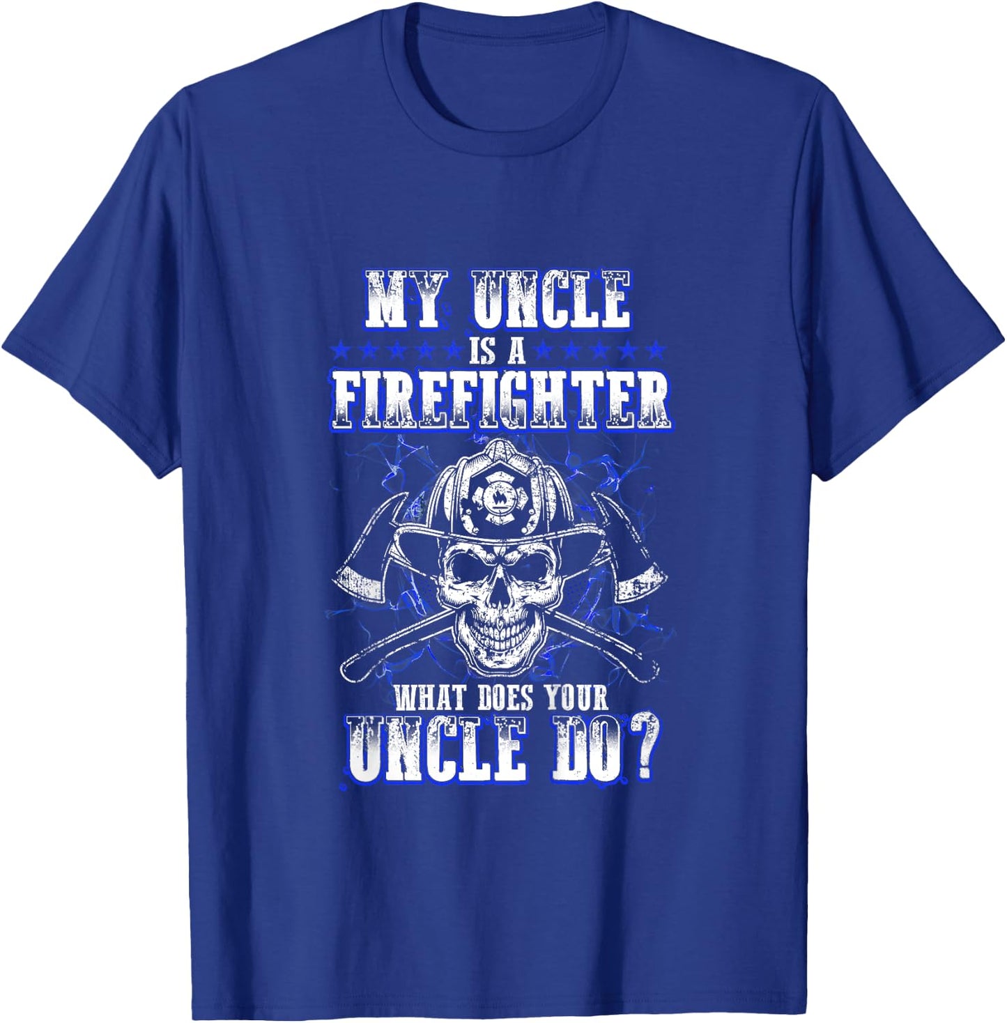Kids My Uncle Is A Firefighter What Does Your Uncle Do Funny Baby T-Shirt - T-Shirt | Royal