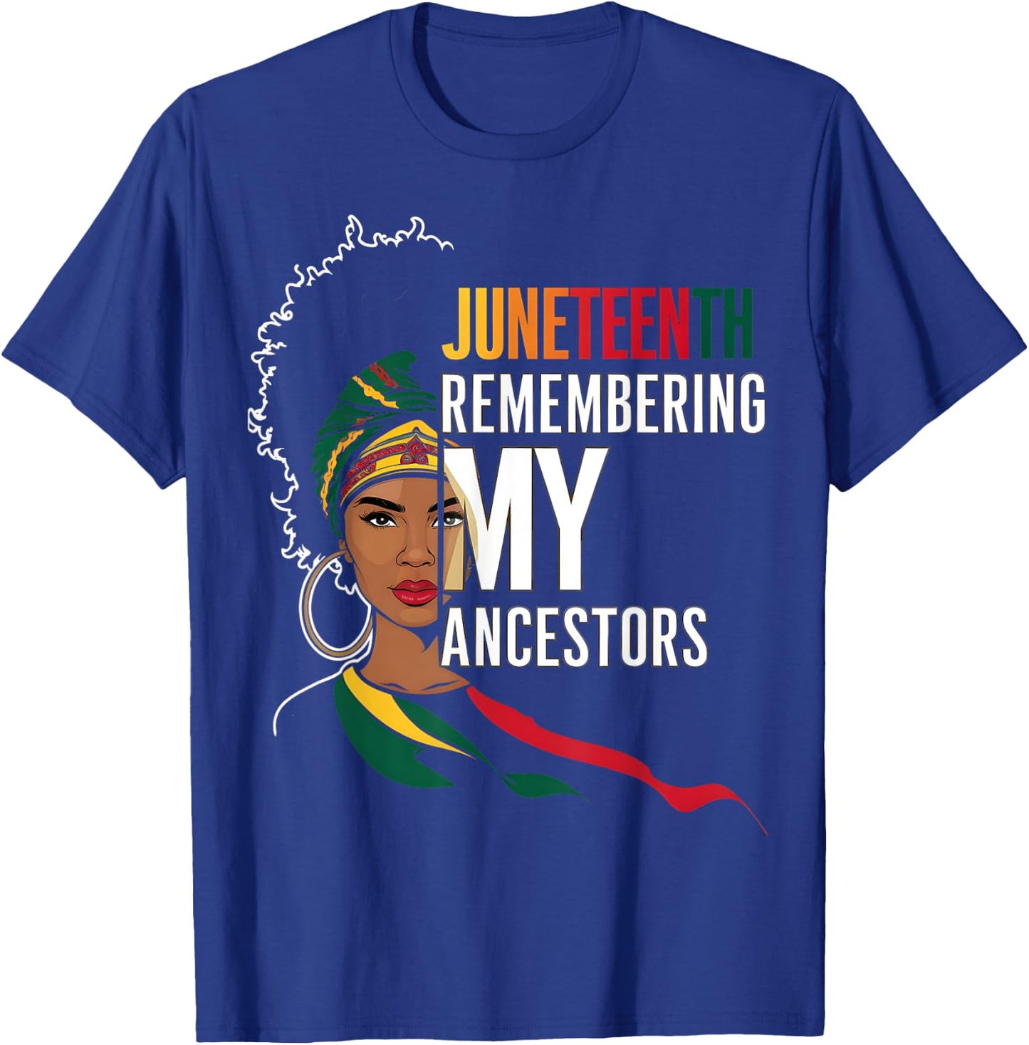 Juneteenth African American Freedom Black History Ancestors T-Shirt - T-Shirt | Royal