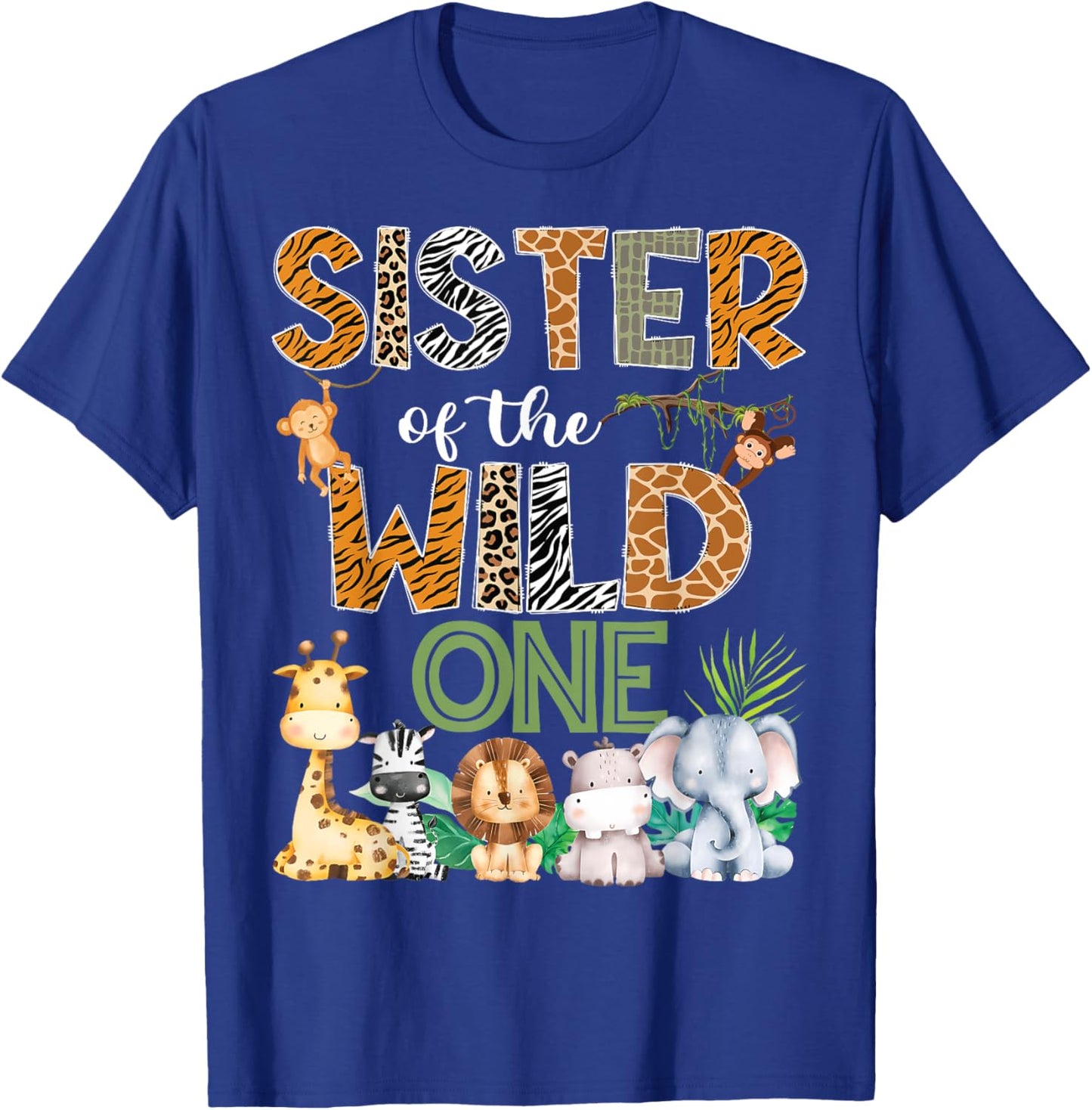 Sister Of The Wild One 1St Birthday Safari Zoo Jungle T-Shirt - T-Shirt | Royal