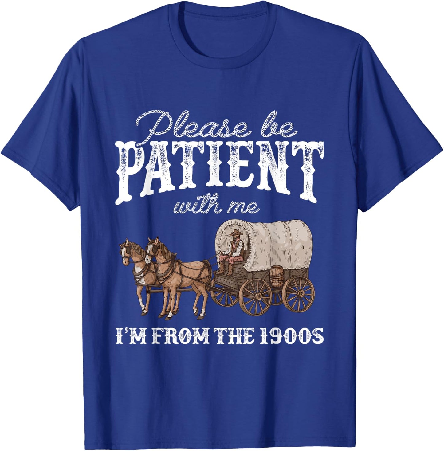 Please Be Patient With Me I'm From The 1900s Vintage Horse T-Shirt - T-Shirt | Royal