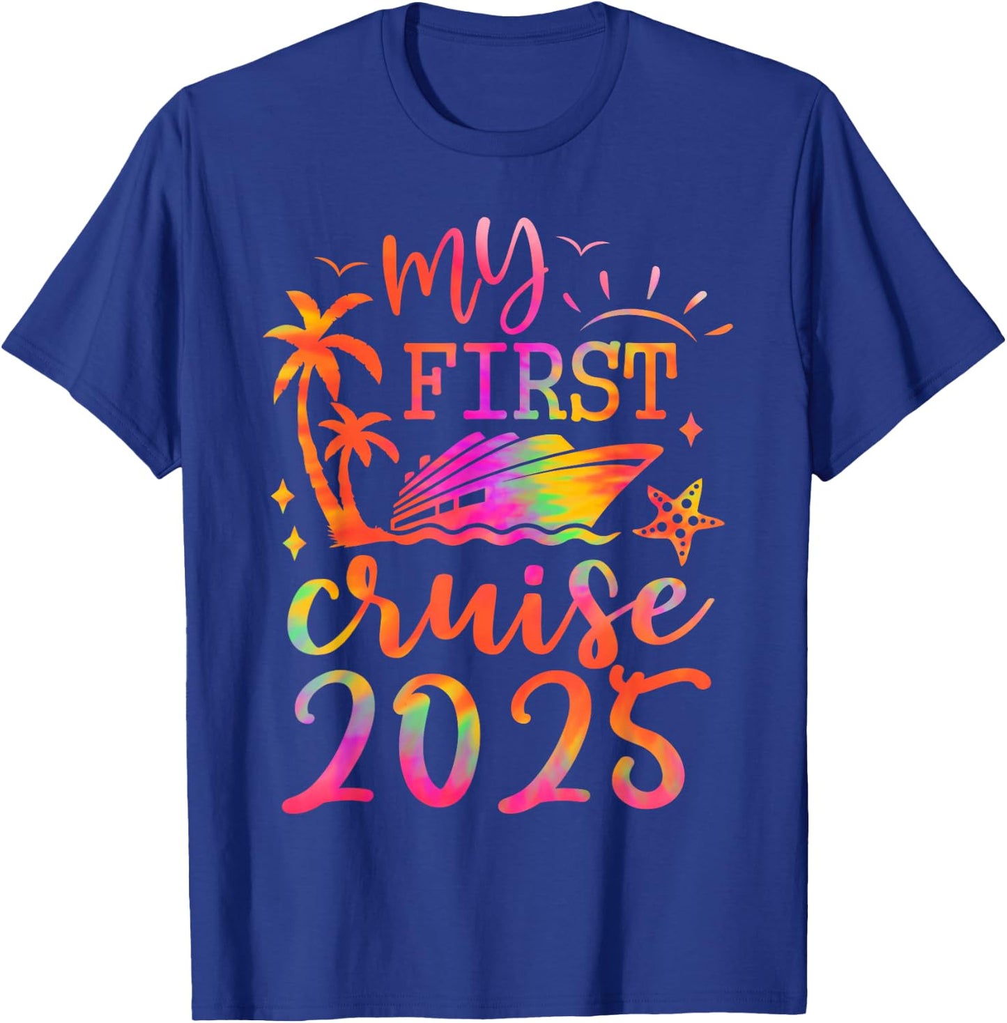 My First Cruise 2025 Funny Cruise 2025 First Time Cruise T-Shirt - T-Shirt | Royal