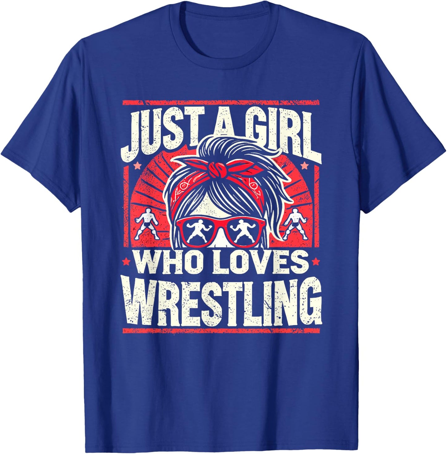 Just A Girl Who Loves Wrestling, Girls & Women, Wrestler T-Shirt - T-Shirt | Royal