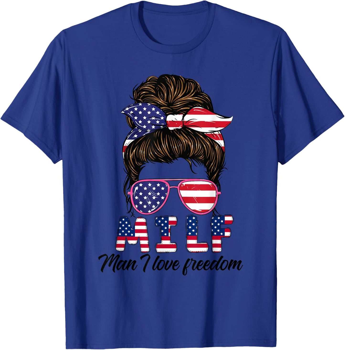 M.I.L.F Man I love freedom messy bun 4th of July Firecracker T-Shirt - T-Shirt | Royal