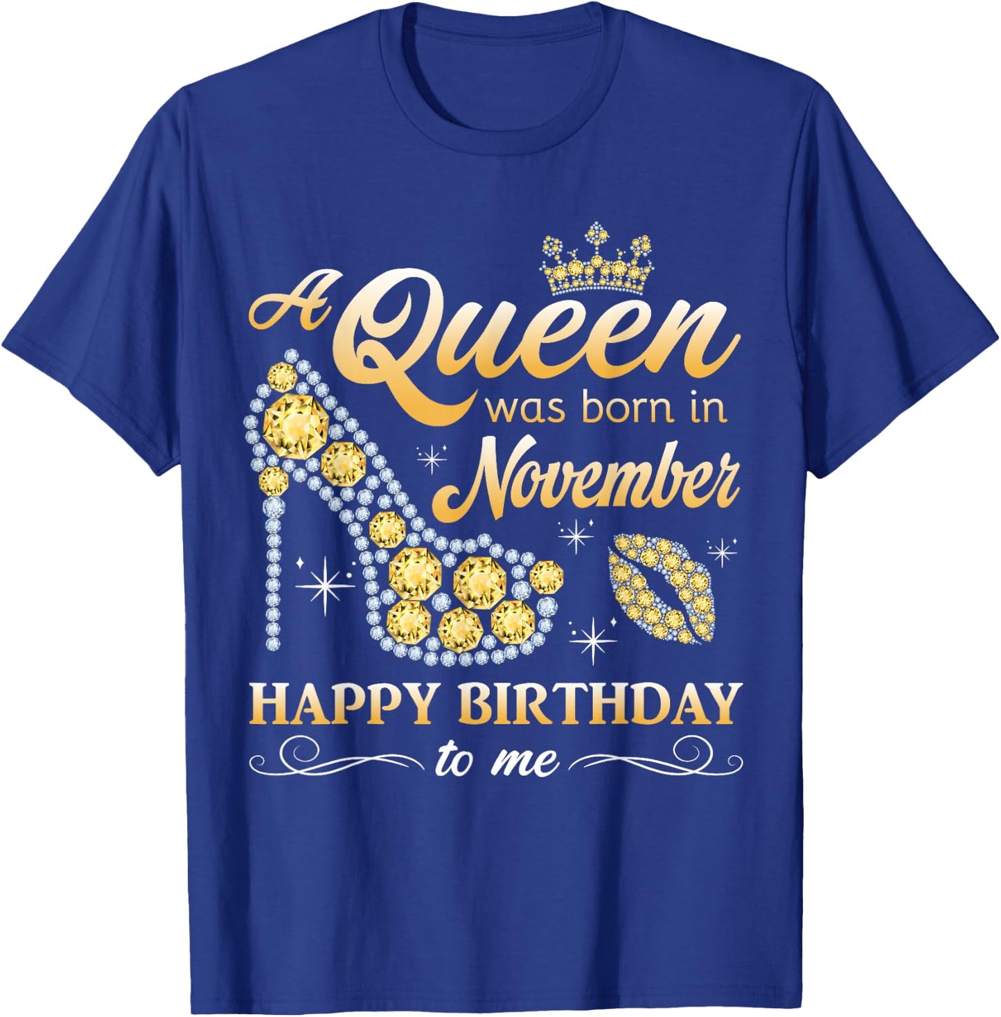 A Queen was Born in November Women Girls November Birthday T-Shirt - T-Shirt | Royal