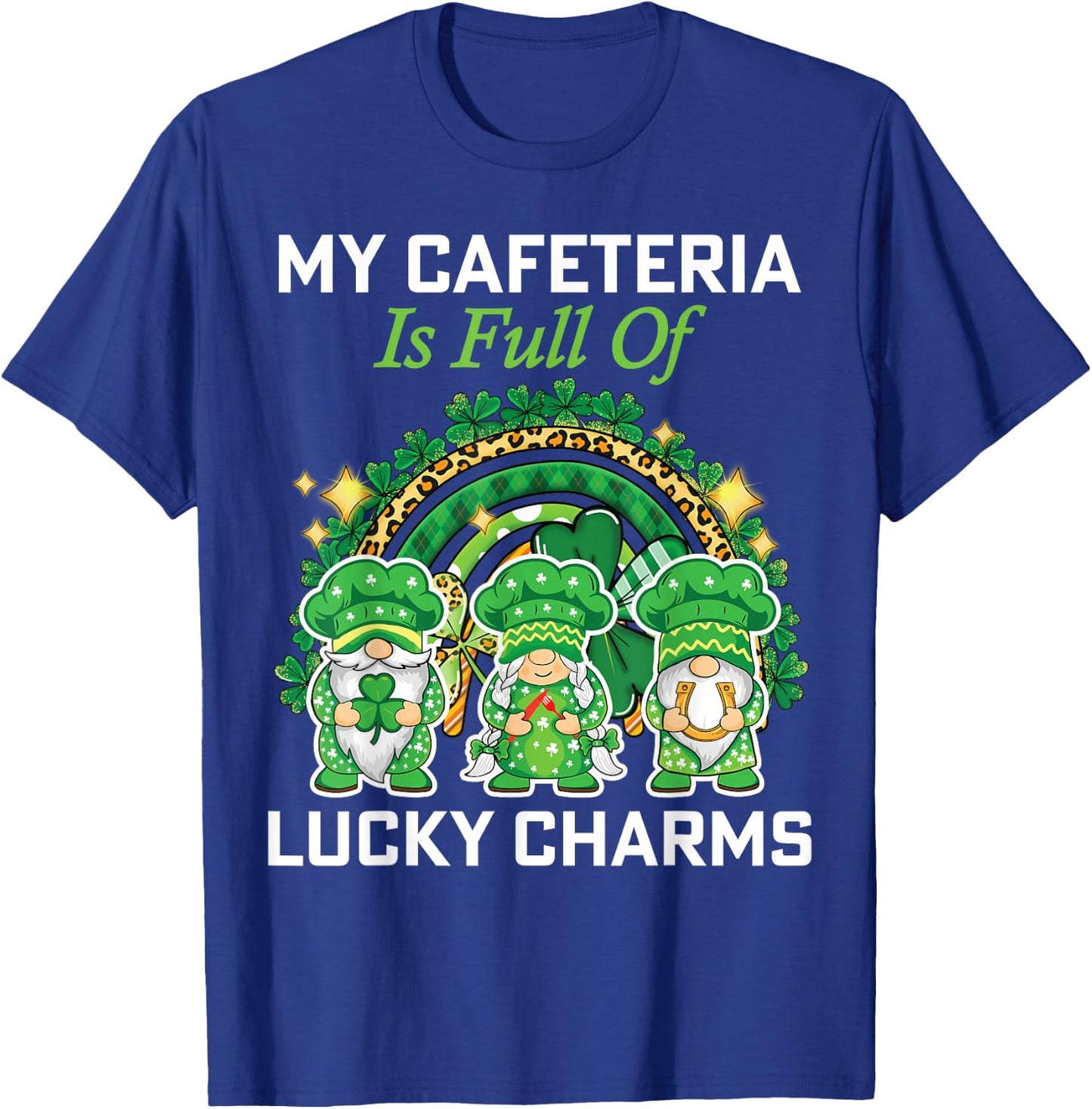 St Patrick's Day lunch lady chef my cafeteria workers T-Shirt - T-Shirt | Royal