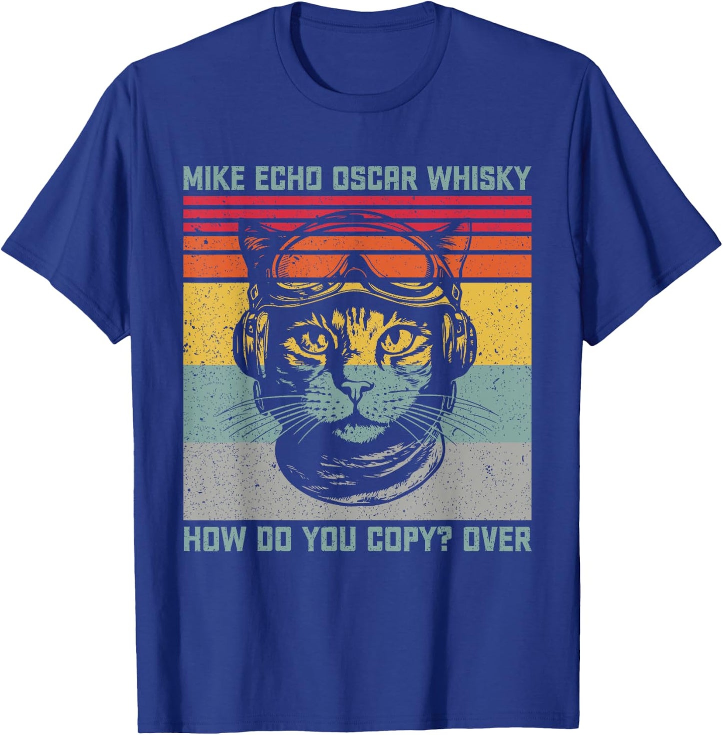 Cat Pilot Mike Echo Oscar Whisky How Do You Copy Women T-Shirt - T-Shirt | Royal