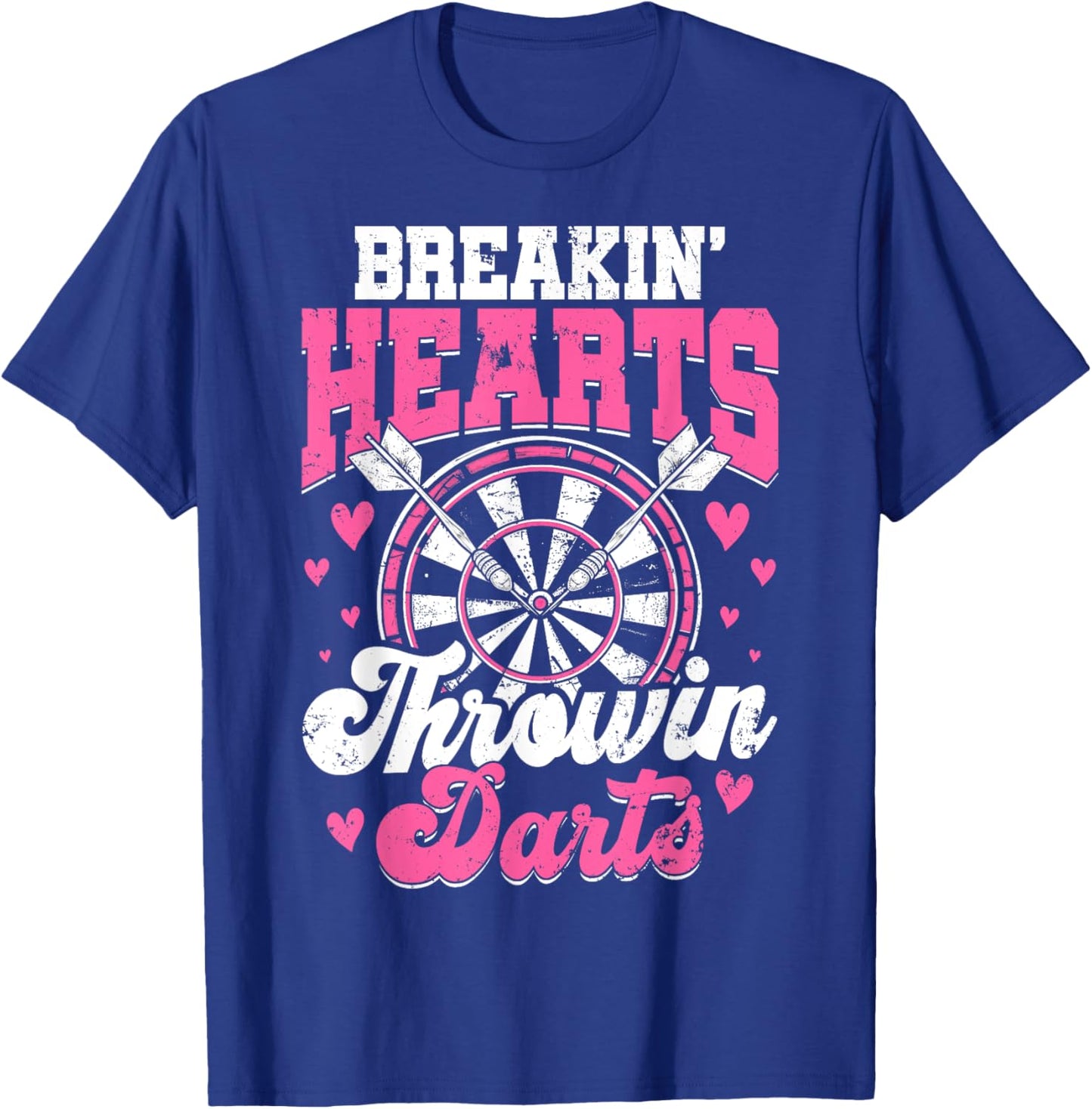 Breakin' Hearts Throwin' Darts Funny Women Darts T-Shirt - T-Shirt | Royal