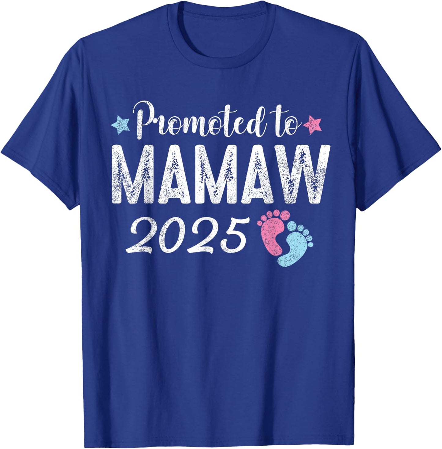 Mamaw 2025 Promoted To Be Mamaw Est 2025 T-Shirt - T-Shirt | Royal