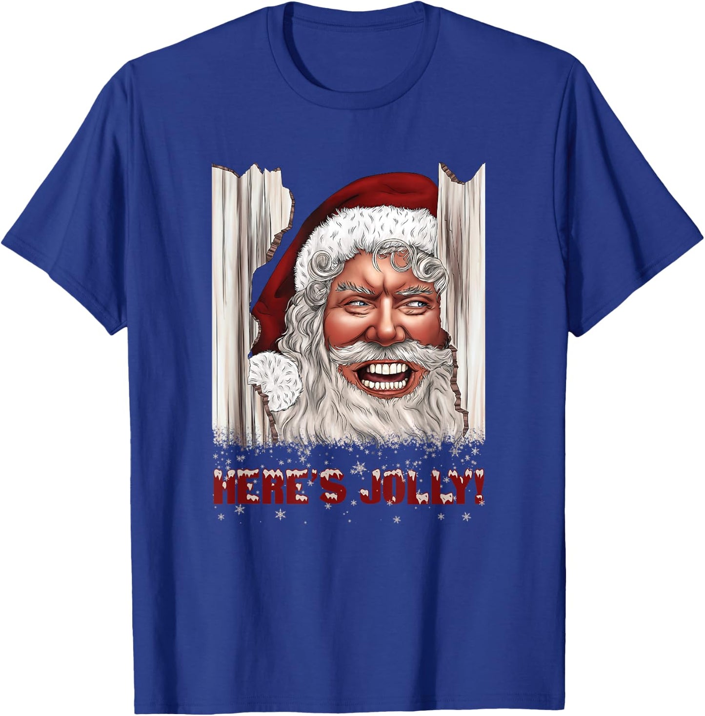 Here's Jolly Funny Santa Claus Horror Hilarious Christmas T-Shirt - T-Shirt | Royal