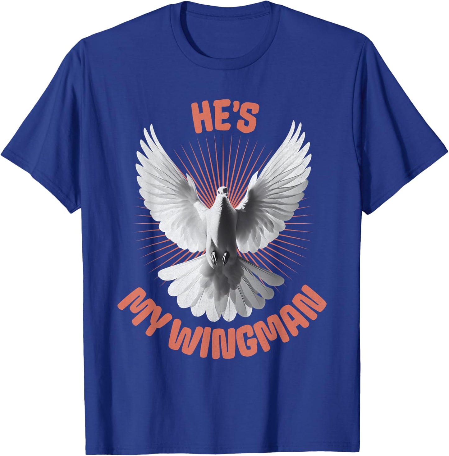 He's My Wingman, Humourous Gifts Of The Holy Spirit My Guide T-Shirt - T-Shirt | Royal