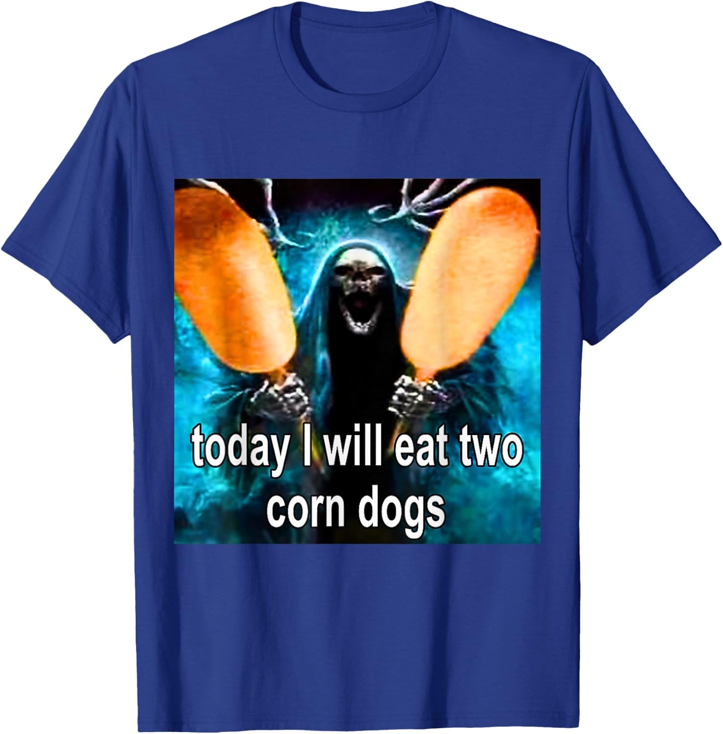 Today I Will Eat Two Corn Dogs Meme T-Shirt - T-Shirt | Royal
