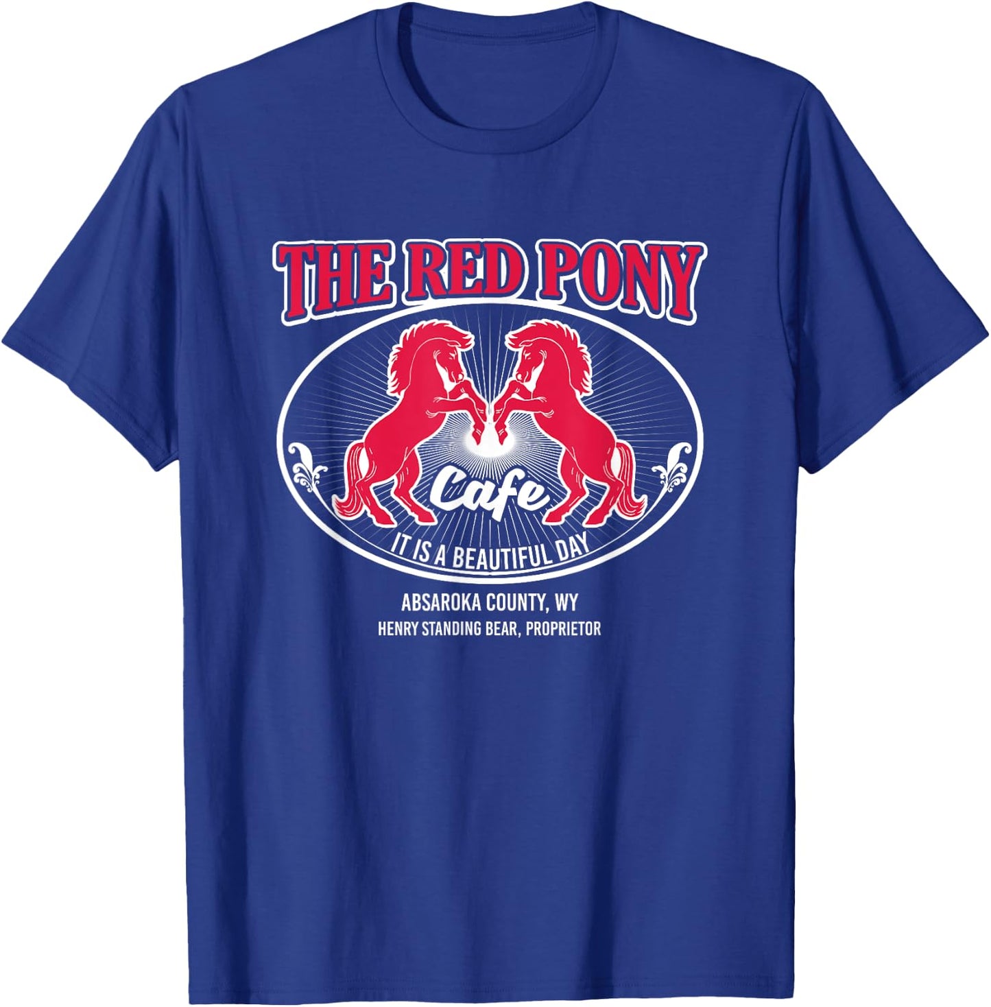 Red Pony It's a Beautiful Day T-Shirt - T-Shirt | Royal