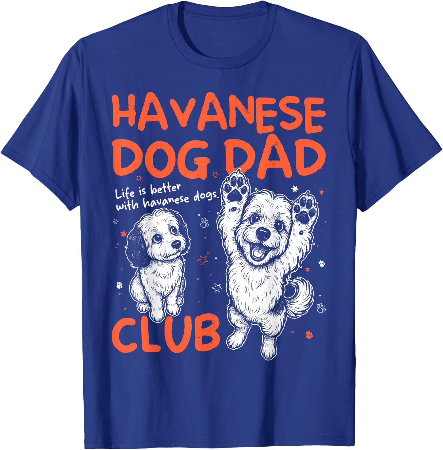 Havanese Dog Dad Club Men Father's Day T-Shirt - T-Shirt | Royal