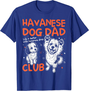 Havanese Dog Dad Club Men Father's Day T-Shirt - T-Shirt | Royal