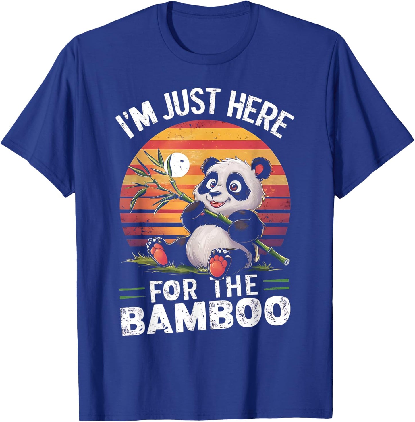 I'm Just Here, For The Bamboo Funny Panda Bear Eating Bamboo T-Shirt - T-Shirt | Royal