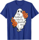 My Husband Totally Ghosted Me Funny Halloween Costume Spooky T-Shirt - T-Shirt | Royal
