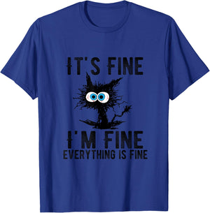 It's Fine I'm Fine Everything is Fine Funny Cat Kitty Lover T-Shirt - T-Shirt | Royal
