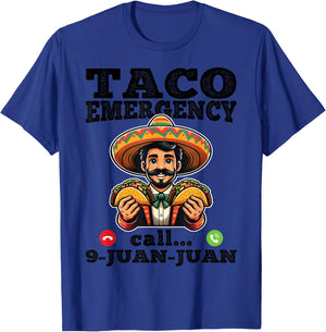 Funny taco emergency call 9 juan juan for Cinco de Mayo T-Shirt - T-Shirt | Royal